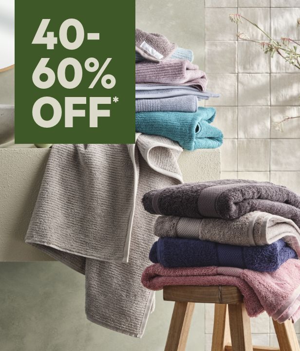 40% To 60% Off* Towels